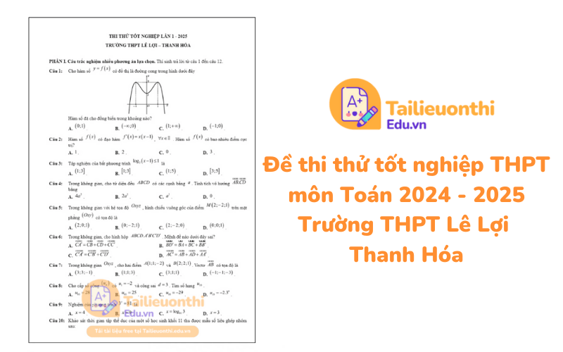 Đề thi thử tốt nghiệp THPT môn Toán 2024 - 2025 Trường THPT Lê Lợi Thanh Hóa